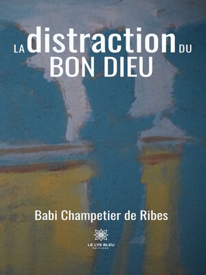 cover image of La distraction du Bon Dieu